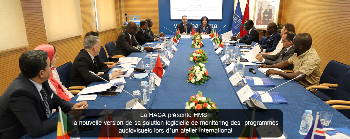 La HACA présente HMS+ la nouvelle version de sa solution logicielle de monitoring des  programmes audiovisuels lors d’un atelier international