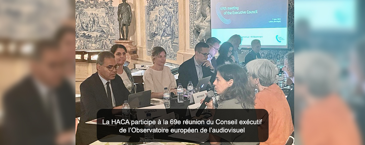 La HACA participe à la 69e réunion du Conseil exécutif de l’Observatoire européen de l’audiovisuel