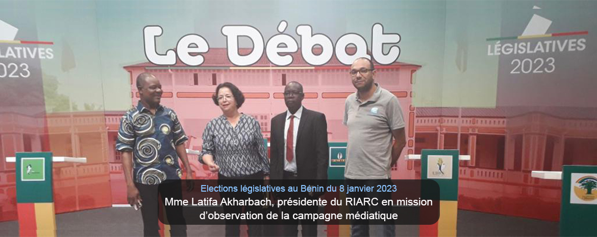 Elections législatives au Bénin du 8 janvier 2023 Mme Latifa Akharbach, présidente du RIARC en mission d’observation de la campagne médiatique