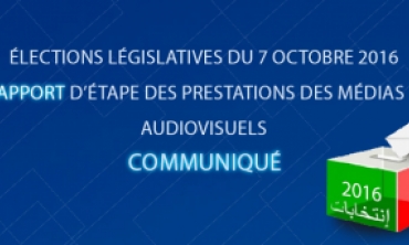 Élections législatives du 7 octobre 2016 Rapport d’étape des prestations des médias audiovisuels Communiqué 